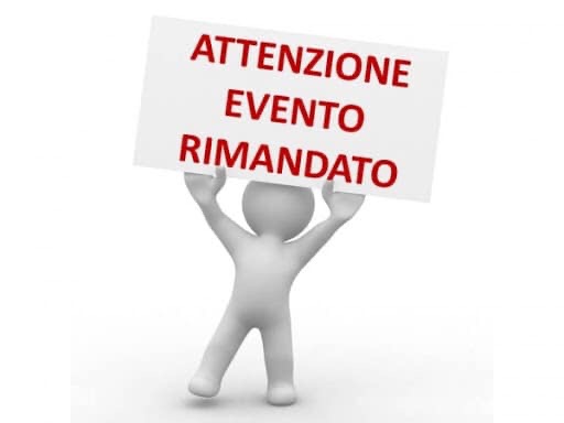 ATTENZIONE EVENTO RINVIATO