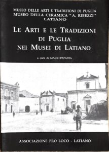 Museo delle Arti e le Tradizioni di Puglia nei Musei di Latiano